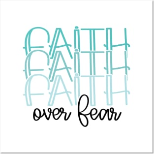 Faith Over Fear Posters and Art